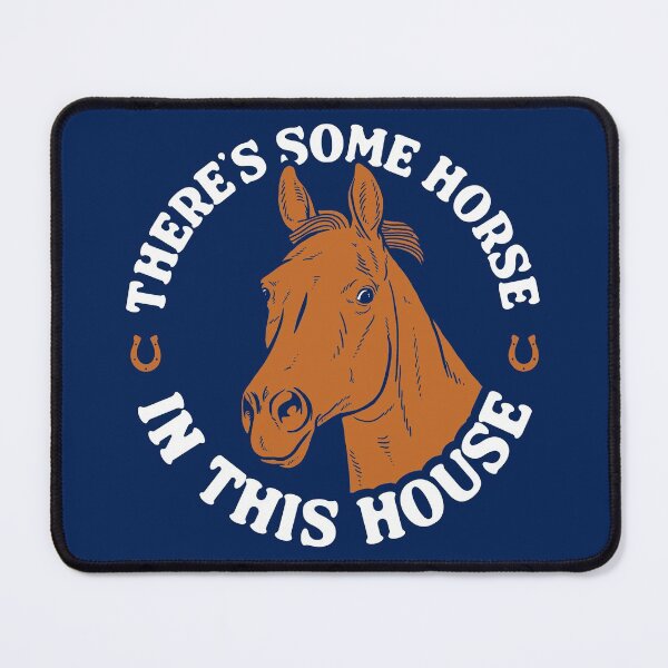 Item preview, There's Some Horse In This House designed and sold by Yipptee Shirts.