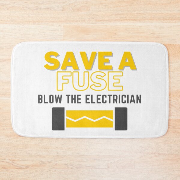 Item preview, Save a fuse blow the electrician designed and sold by EngineersArt.