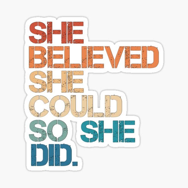 Women Quote - She Believed She Could So She Did Sticker