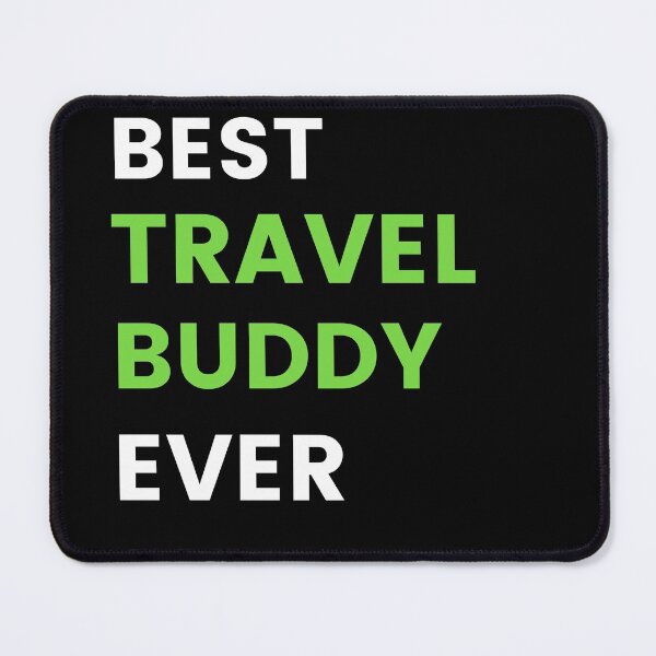 Item preview, Best Travel Buddy Ever Traveling Companion  designed and sold by RanirO.