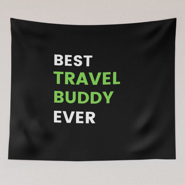 Item preview, Best Travel Buddy Ever Traveling Companion  designed and sold by RanirO.