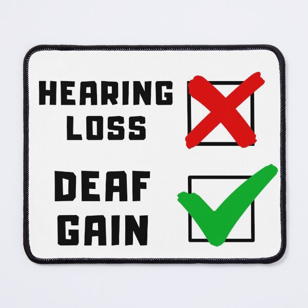 Item preview, Deaf GAIN, not Hearing LOSS! designed and sold by Vatazumet.