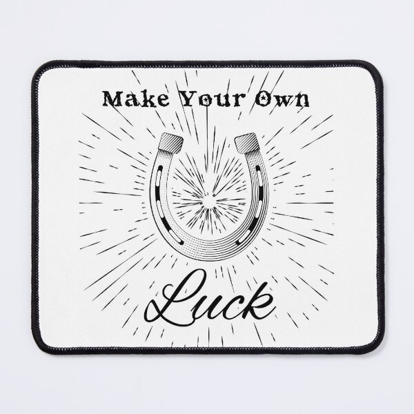 Item preview, Make Your Own Luck designed and sold by MagpieMuddles.