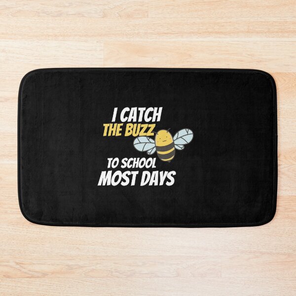 Item preview, I Catch The Buzz To School Most Days Funny Saying Pun of I Catch The Bus To School Most Days designed and sold by Housestore.