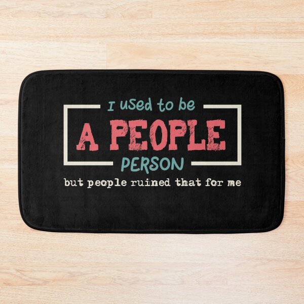 Item preview, I used to be a people person but people ruined that for me forever designed and sold by israrv8kmsr.