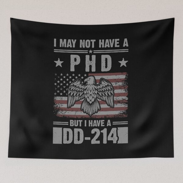 Item preview, I May Not Have A PhD But Have DD-214 For Veterans designed and sold by Ryan89-Design.