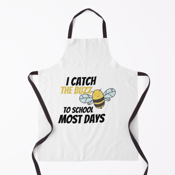 Item preview, I Catch The Buzz To School Most Days Funny Saying Pun of I Catch The Bus To School Most Days designed and sold by Housestore.