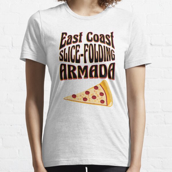 East Coast Slice Folding Armada NY Pizza Essential T-Shirt