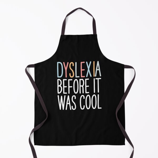 Item preview, Dyslexia before it was cool - Dyslexia Awarenes designed and sold by Ryan89-Design.