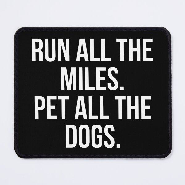 Item preview, Run All The Miles. Pet All The Dogs. designed and sold by evokearo.