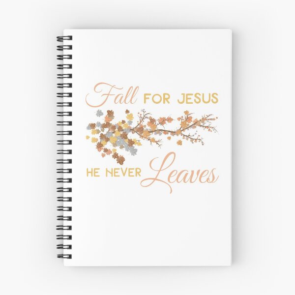 Item preview, Fall for Jesus He Never Leaves Autumn Christian Design designed and sold by ShowMePrints.