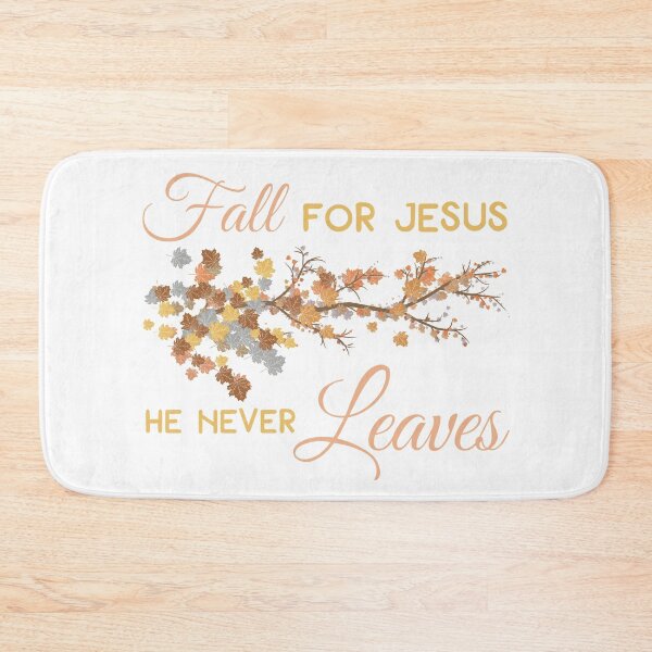 Item preview, Fall for Jesus He Never Leaves Autumn Christian Design designed and sold by ShowMePrints.
