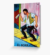 Loteria: El Borracho Greeting Card