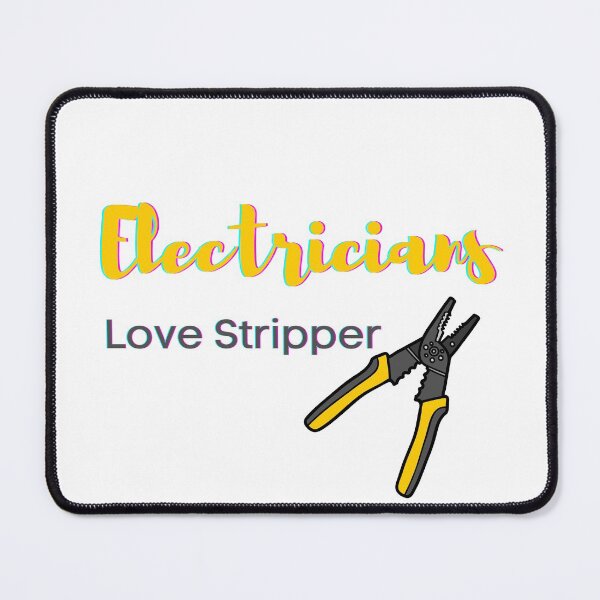 Item preview, Electricians love strippers designed and sold by EngineersArt.