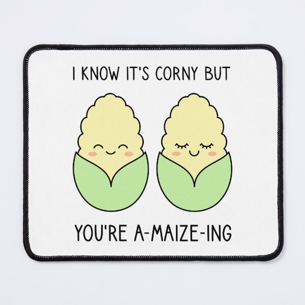 Item preview, I Know It’s Corny But You’re A-Maize-Ing designed and sold by TashaVector.