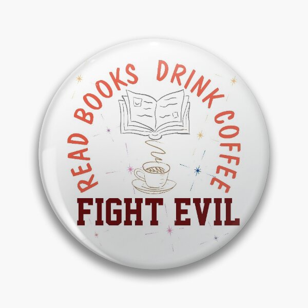 Item preview, Read Books Drink Coffee Fight Evil designed and sold by smartness-shop.