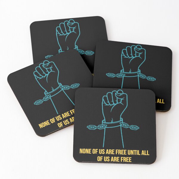 Item preview, None of Us are Free Until All of Us are Free designed and sold by Queen1120.