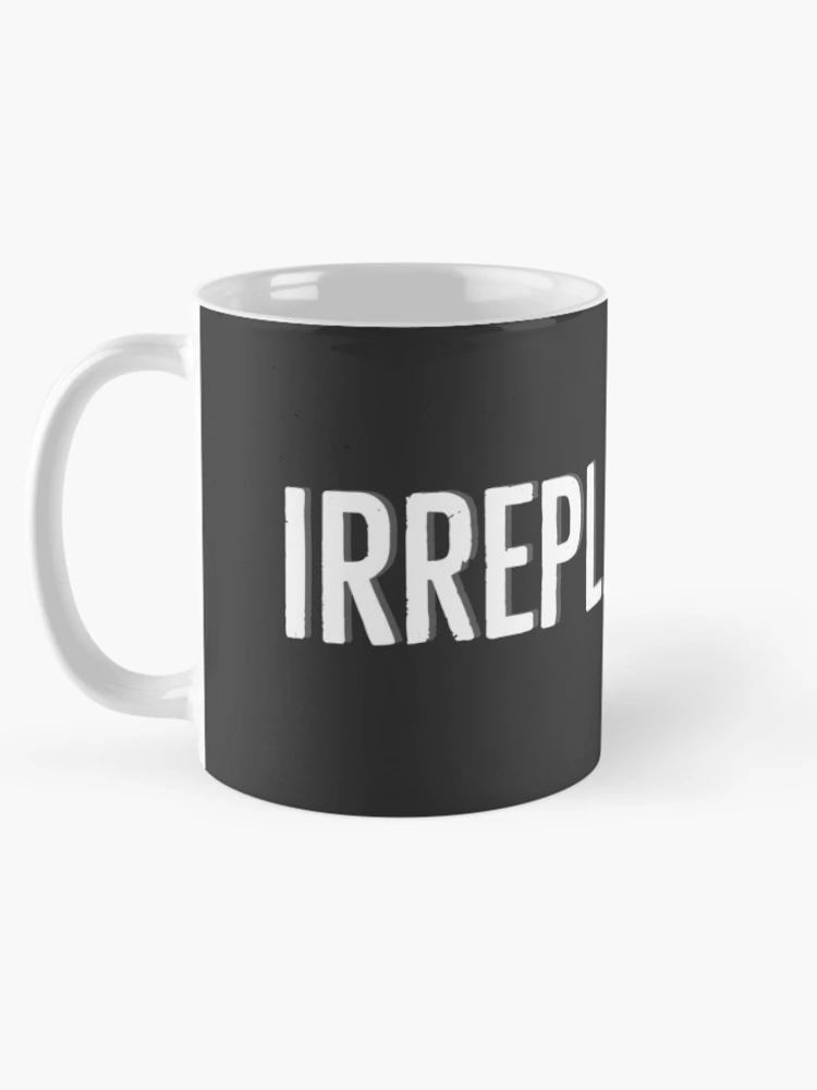 Thumbnail 5 of 6, Coffee Mug, Irreplaceable designed and sold by Rayner21.