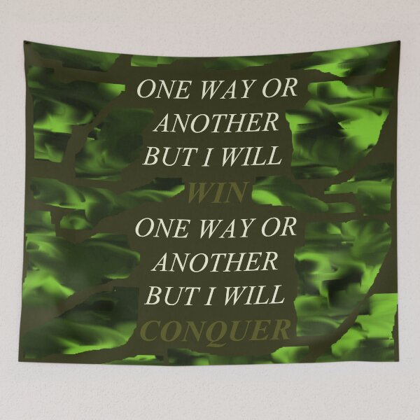 Item preview, One Way Or Another But I Will Win D95 designed and sold by SelfUpgrade.