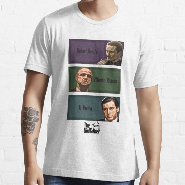 The Godfather Robert Deniro Marlon Brando And Al Pacino T Shirt For Sale By Carenharrelltee 