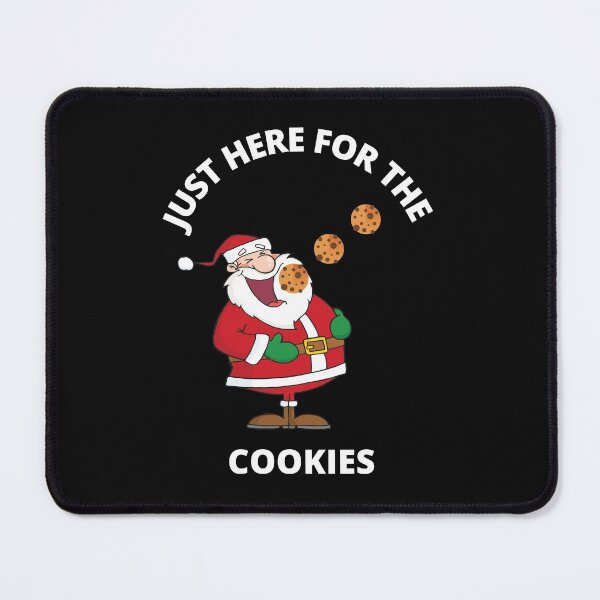 Item preview, Santa's Just here for the cookies designed and sold by Dreamingnewfie.