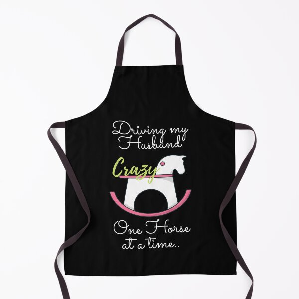 Item preview, Driving my Husband Crazy one Horse at a time. designed and sold by KAYS34.