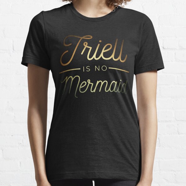 TRIELL IS NO MERMAID // Gold Variante // Funny Text Design Essential T-Shirt