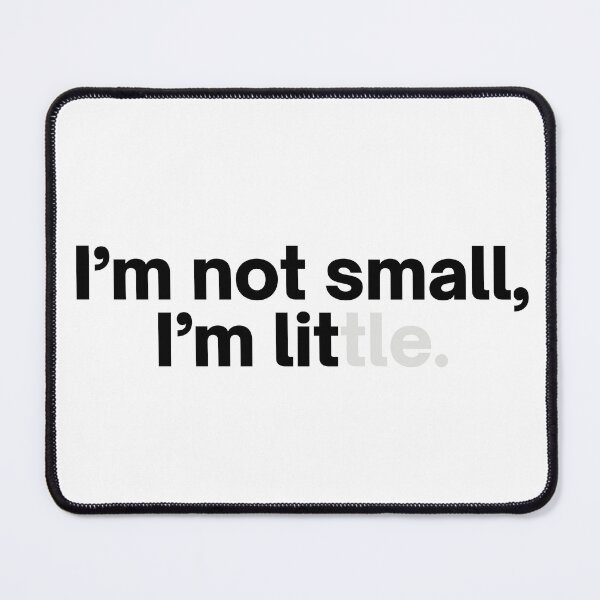 Item preview, I'm Not Small, I'm Lit | Little | Lit | It's Lit | Small | Cute | Kids designed and sold by itsokaybyme.