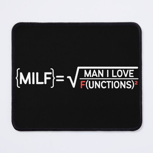 Item preview, MILF Man I Love Functions | Maths Geek | Mathematician | Fractions | Squared designed and sold by itsokaybyme.