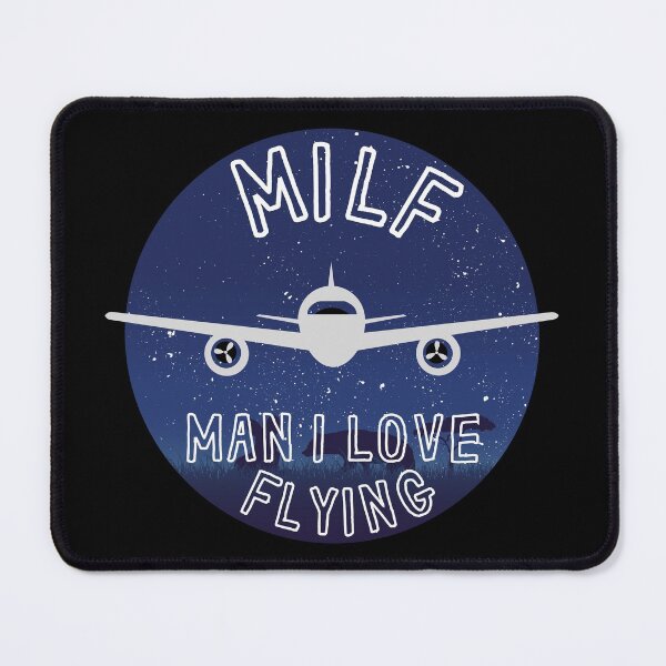 Item preview, MILF Man I Love Flying | Aeroplane | Airplane | Plane | Pilot designed and sold by itsokaybyme.