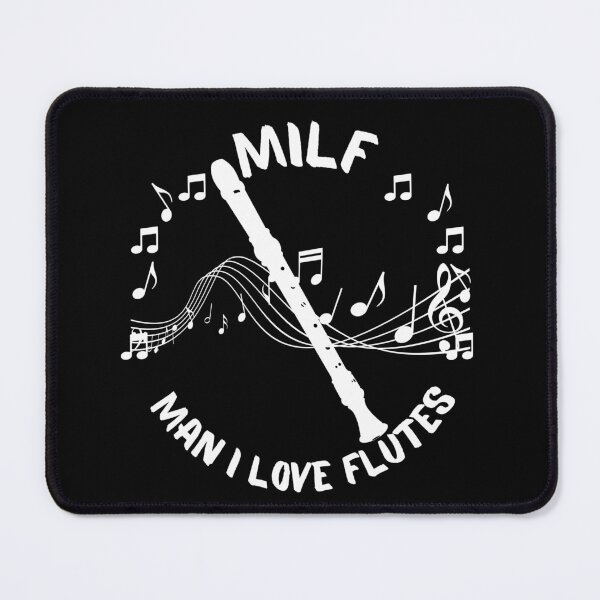 Item preview, MILF Man I Love Flutes | Flutist | Orchestra | Clarinet designed and sold by itsokaybyme.