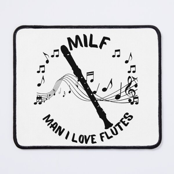 Item preview, MILF Man I Love Flutes | Flutist | Orchestra | Clarinet designed and sold by itsokaybyme.