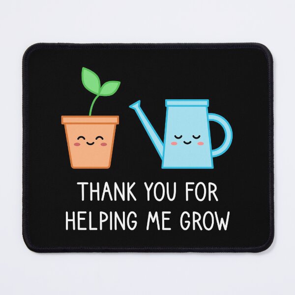 Item preview, Gratitude. Thank You For Helping Me Grow.  designed and sold by TashaVector.