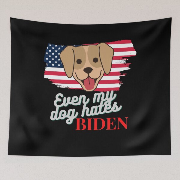 Item preview, Even my dog hates biden american politics designed and sold by DylanJones1.