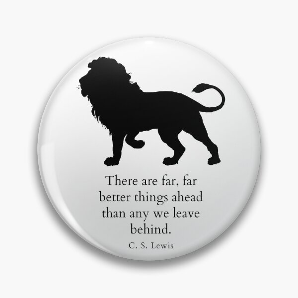 Item preview, C. S. Lewis quote "There are far, far better things ahead than any we leave behind" designed and sold by MalloryCrafts.