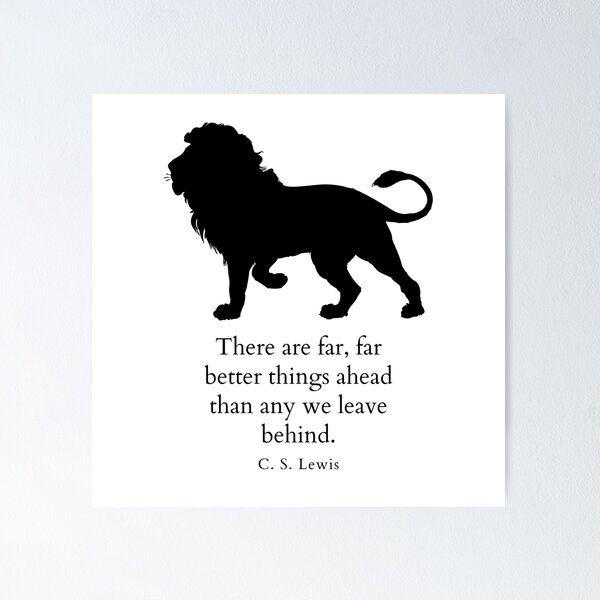 Aslan Quote, Narnia Art Print, C.S. Lewis Printable Quote Poster ~ There  are Far, Far Better Things