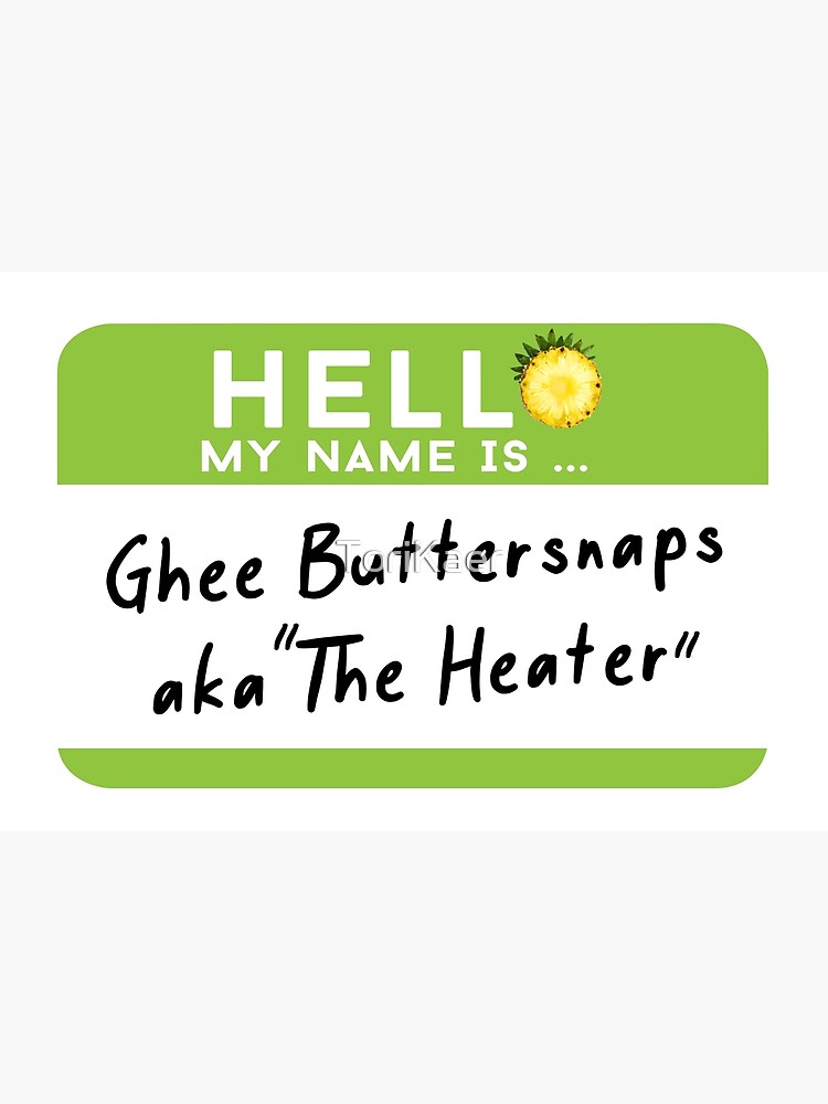 "Ghee Buttersnaps Name Tag" Poster for Sale by ToriKaer Redbubble