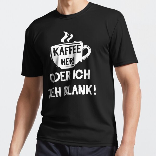 Kaffee her! Oder ich zieh blank! Funktionsshirt