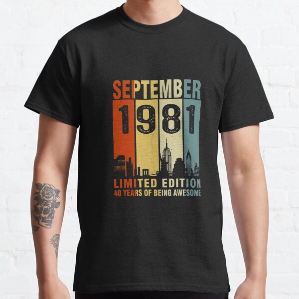 September 1981 Limited Edition 40 Years Of Being Awesome Classic T-Shirt