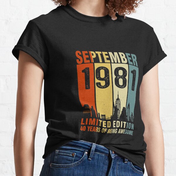 September 1981 Limited Edition 40 Years Of Being Awesome Classic T-Shirt