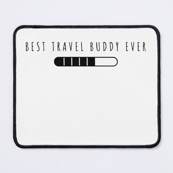 Item preview, Best Travel Buddy Ever Traveling Companion  designed and sold by RanirO.