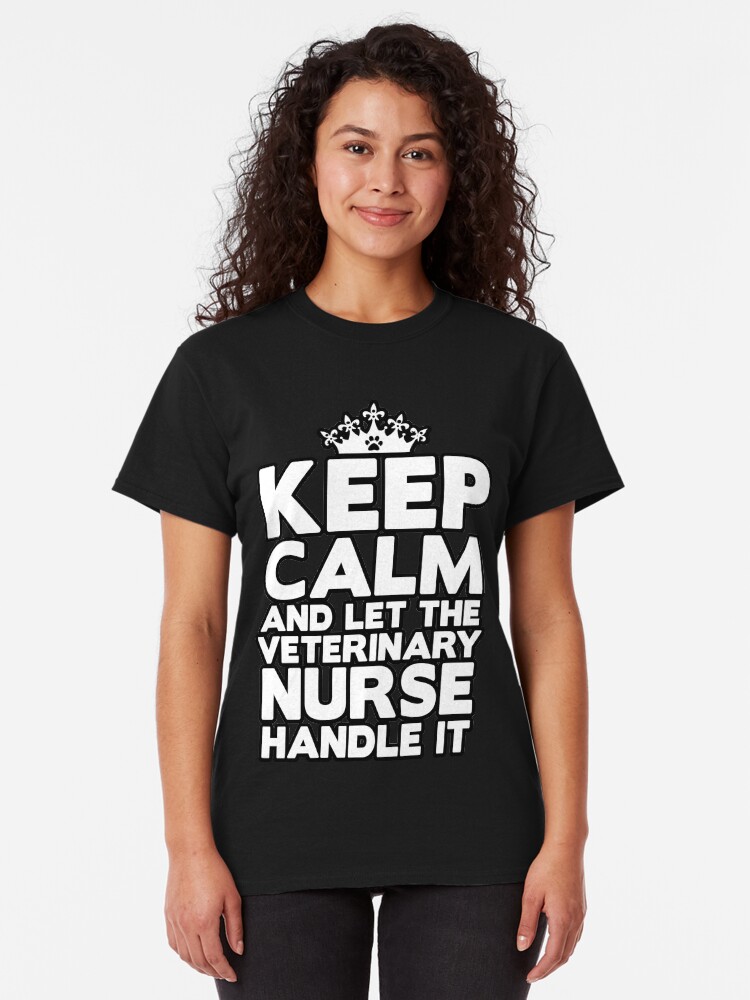 Alternate view of Keep Calm Veterinary Nurse Classic T-Shirt
