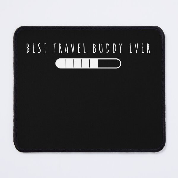 Item preview, Best Travel Buddy Ever Traveling Companion designed and sold by RanirO.