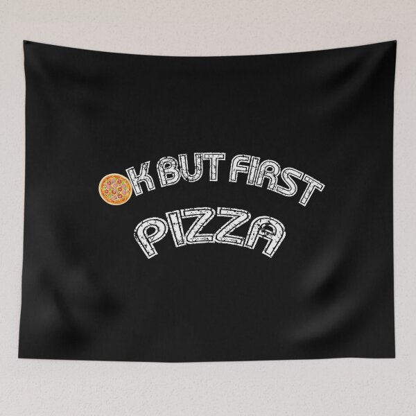 Item preview, Ok but first pizza, pizza day, pizza time, move time, i love pizza, pizza designed and sold by maroon54.