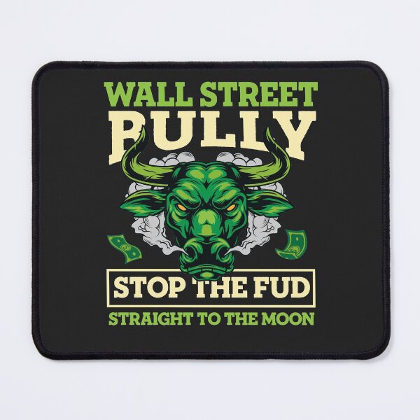 Item preview, Wall street Bully - Stop the FUD - To the moon designed and sold by Datblastedboy.