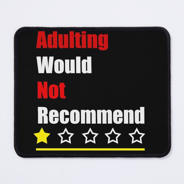 Item preview, Adulting Would Not Recommend designed and sold by TheOneStyleBro.