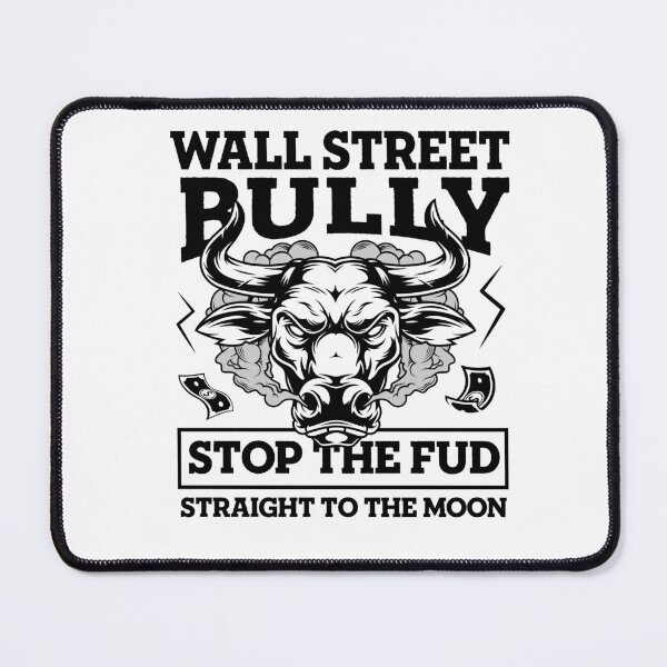 Item preview, Wall street Bully - Stop the FUD - To the moon designed and sold by Datblastedboy.