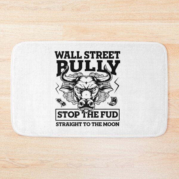 Item preview, Wall street Bully - Stop the FUD - To the moon designed and sold by Datblastedboy.