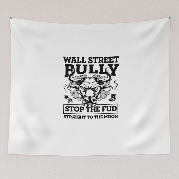 Item preview, Wall street Bully - Stop the FUD - To the moon designed and sold by Datblastedboy.