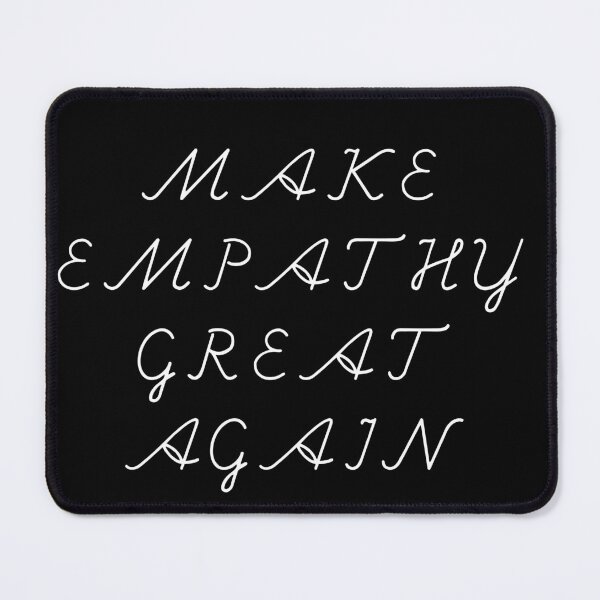 Item preview, Copy of Copy of make empathy great again designed and sold by animalstore11.